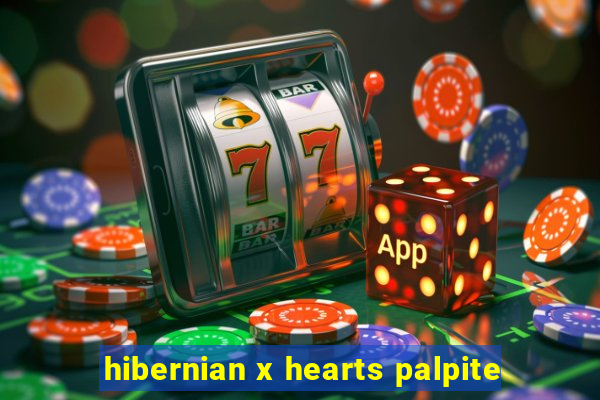 hibernian x hearts palpite